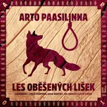 Les oběšených lišek - Arto Paasilinna…