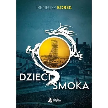 Dzieci Smoka - Ireneusz Borek