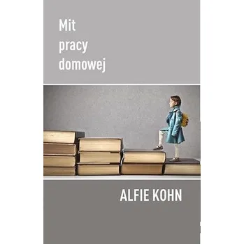 Mit pracy domowej - Alfie Kohn