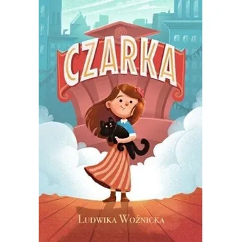 Pohádka Czarka - Ludwika Woźnicka