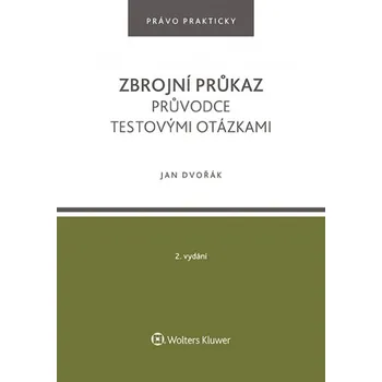 Kniha Zbrojní průkaz: Průvodce testovými otázkami - Jan Dvořák (2021) [E-kniha] 