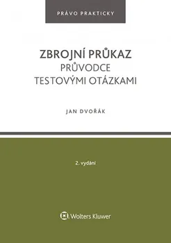 Kniha Zbrojní průkaz: Průvodce testovými otázkami - Jan Dvořák (2021) [E-kniha] 