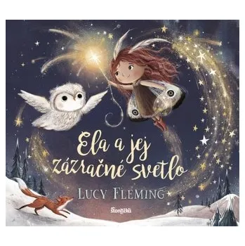 Bystrá hlava Ela a jej zázračné svetlo - Fleming, Lucy