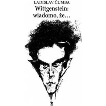 Literární biografie Wittgenstein: wiadomo, że... - umba Ladislav