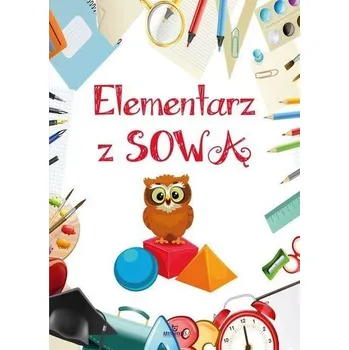 Matematika Elementarz z sową - Ewelina Grzankowska