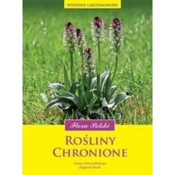 Rośliny chronione. Flora Polski w.2018 - Halina Piękoś-Mirkowa, Zbigniew Mirek