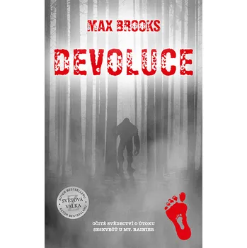 Devoluce: Očité svědectví o útoku seskvečů u Mt. Rainier - Max Brooks (2021, brožovaná)