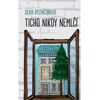 Kniha Ticho nikdy nemlčí - Silvia Bystričanová (E-Kniha)