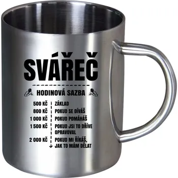 Nerezový hrnek Hodinová sazba - svářeč