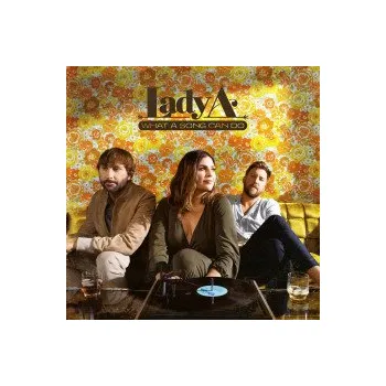 Zahraniční hudba What A Song Can Do - Lady A [CD]