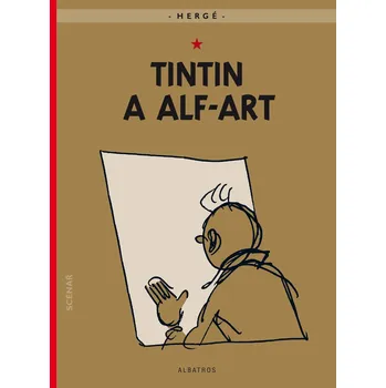 Tintinova dobrodružství Tintin a alf-art (24) - Hergé