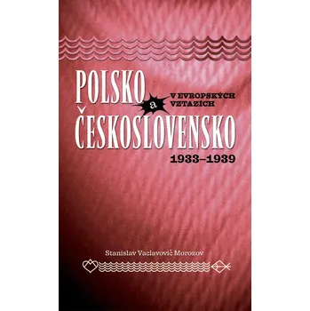 Polsko a Československo v evropských vztazích - Stanislav Vaclavovič Morozov