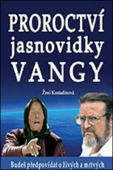 Proroctví jasnovidky Vangy - Ženi Kostadinová (2016, brožovaná)