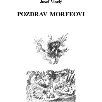 Pozdrav Morfeovi - Josef Veselý (2021,…