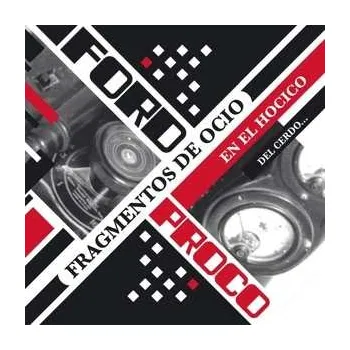 Zahraniční hudba 2LP/CD Ford Proco: Fragmentos De Ocio En El Hocico Del Cerdo DLX | LTD 2019 Gatefold Deluxe Limited Edition