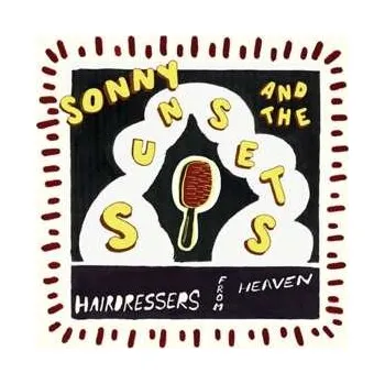 Zahraniční hudba LP Sonny And The Sunsets: Hairdressers From Heaven 2019
