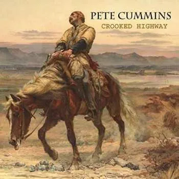 Zahraniční hudba CD Pete Cummins: Crooked Highway 2015
