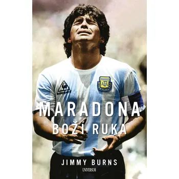 Literární biografie Maradona: Boží ruka - Jimmy Burns (2021, pevná)