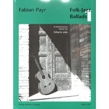 Folk-Jazz Ballads 1 - 8 originálních skladeb pro kytaru