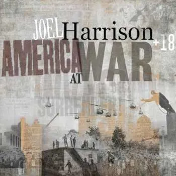 Zahraniční hudba CD Joel Harrison: America At War 2022
