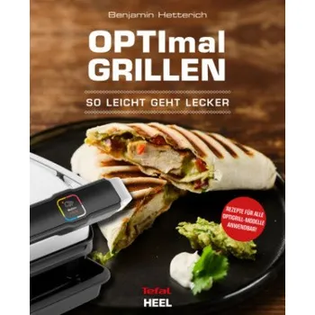 OPTImal Grillen - OPTIgrill Kochbuch Rezeptbuch (DE)