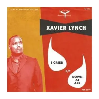Zahraniční hudba SP Xavier Lynch: 7-i Cried/down At Acr 2019