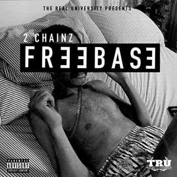 Zahraniční hudba CD 2 Chainz: Free Base 2014