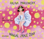 Manuál zralé ženy - Halina Pawlowská…