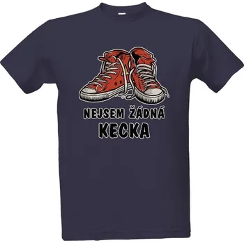 Tričko s potiskem Nejsem žádná kecka pánské