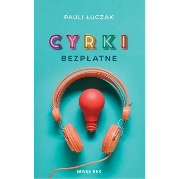 Literární biografie Cyrki bezpłatne - Pauli Łuczak