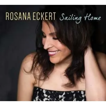 Zahraniční hudba CD Rosana Eckert: Sailing Home 2019