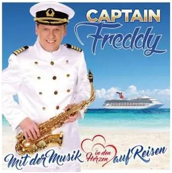 Zahraniční hudba CD Captain Freddy: Mit Der Musik In Den Herzen Au 2018