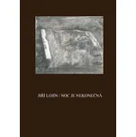 Noc je nekonečná - Lojín Jiří (2015, brožovaná)