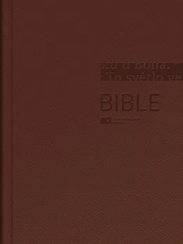Bible: Český ekumenický překlad s DT - Česká biblická společnost (2019, pevná hnědá)