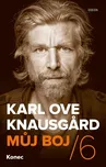 Můj boj 6: Konec - Karl Ove Knausgård…