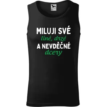 Pánské tílko Pánské tílko Malfini Core Miluji své líné, drzé a nevděčné dcery