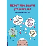 Úkoly pro hlavu: Pro každý věk - Alena…