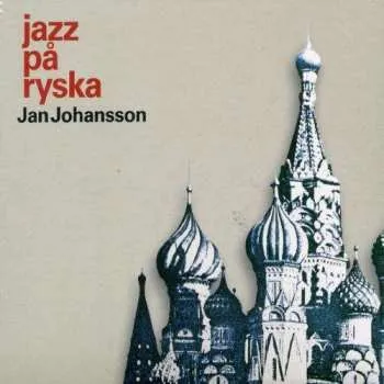 Zahraniční hudba CD Jan Johansson: Jazz På Ryska DIGI 2021 Digipack