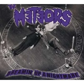 Zahraniční hudba CD The Meteors: Dreamin' Up A Nightmare LTD | DIGI 2021 Limited Edition Digipack