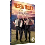 Ještě žijem - Veselá Trojka [CD + DVD]