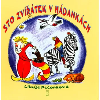 Bystrá hlava Sto zvířátek v hádankách - Libuše Pečonková (2004, pevná)