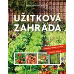 Užitková zahrada - Hans-Werner Bastian…