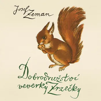 Dobrodružství veverky Zrzečky - Josef Zeman (čte Naďa Konvalinková) CDmp3