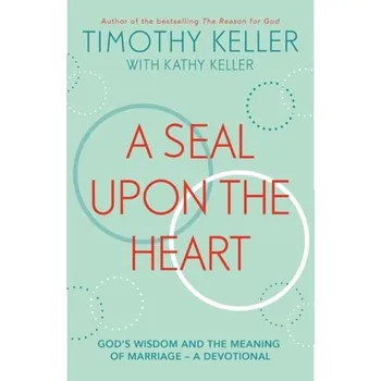 A Seal Upon the Heart - Keller Timothy [EN] (2021, Soft, Hodder & Stoughton)