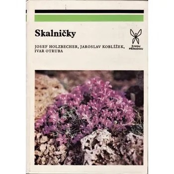 Skalničky - Ivar Otruba, Jaroslav Koblížek & Josef Holzbecher