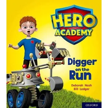 Učebnice Hero Academy: Oxford Level 4, Light Blue Book Band: Digger on the Run - Nash, Deborah