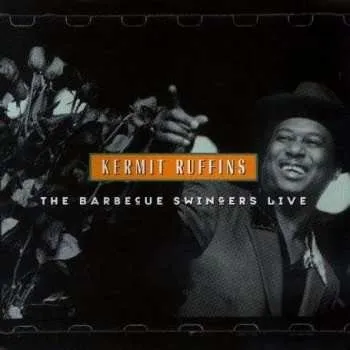 Zahraniční hudba CD Kermit Ruffins: The Barbecue Swingers Live 2004