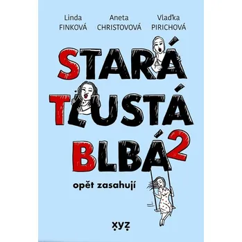 Kniha Stará, tlustá, blbá opět zasahují - Aneta Christovová (E-Kniha)