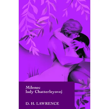 Milenec lady Chatterleyovej – David H. Lawrence