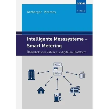Intelligente Messsysteme - Smart Metering - Arzberger, Michael